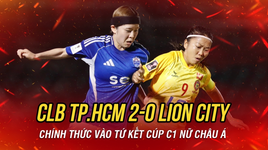 CLB nữ TP.HCM đánh bại Lion City Sailors 2-0, giành vé vào tứ kết cúp C1 nữ châu Á